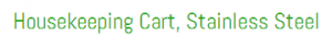 HOUSE KEEP --CART----STAINLESS---WORDS
